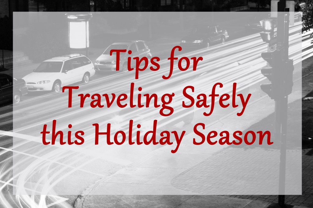 Traveling safely during the holidays